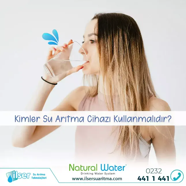 Kimler Su Arıtma Cihazı Kullanmalı?