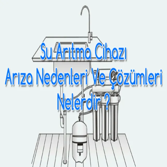 Su Arıtma Cihazı Arızaları 