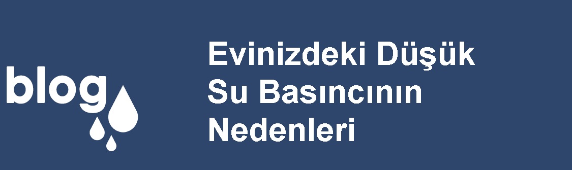 Evinizdeki Düşük Su Basıncının Nedenleri.jpg (51 KB)