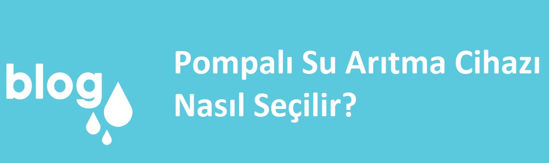 Pompalı Su Arıtma Cihazı Nasıl Seçilir.jpg (43 KB)