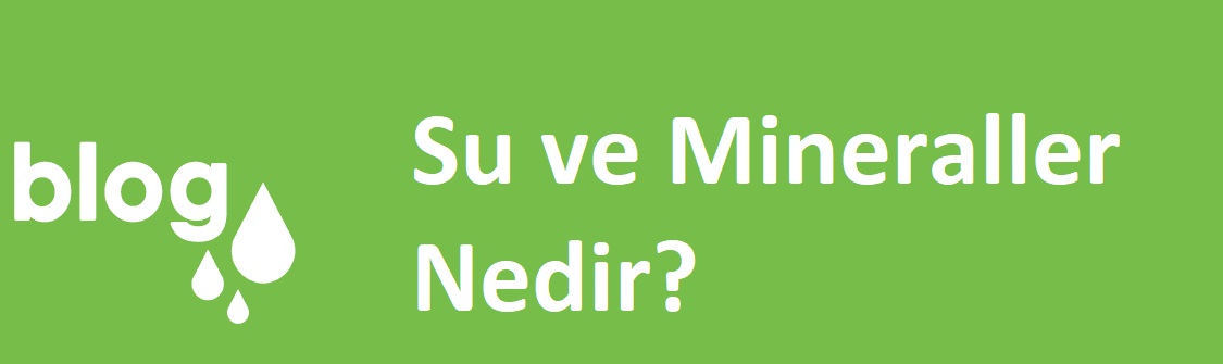 Su ve Mineraller Nedir.jpg (40 KB)