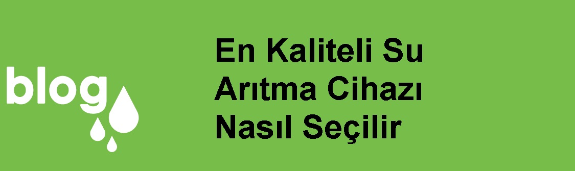 En Kaliteli Su Arıtma Cihazı Nasıl Seçilir.jpg (51 KB)